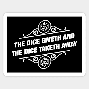 The Dice Giveth and The Dice Taketh Away - D20 Dice Tabletop Tabletop RPG Gaming Sticker